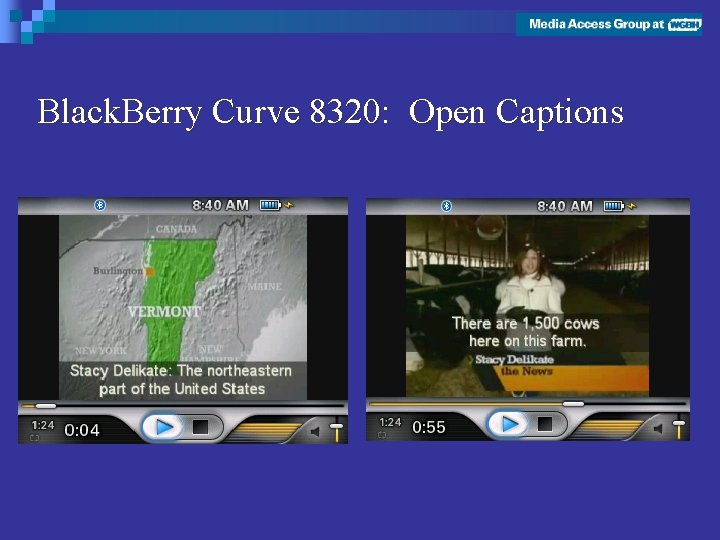 Black. Berry Curve 8320: Open Captions 