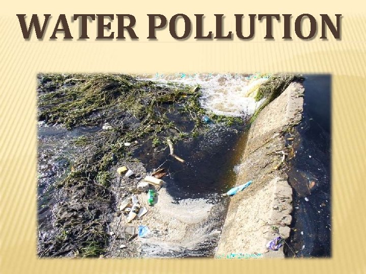 WATER POLLUTION 