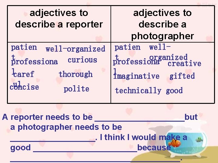 adjectives to describe a reporter adjectives to describe a photographer patien well-organized patien wellt