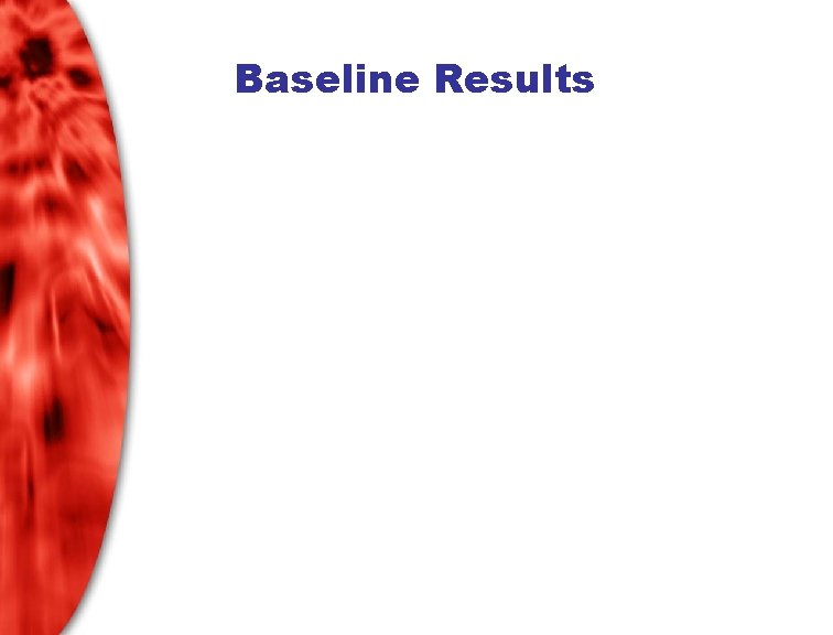 Baseline Results 