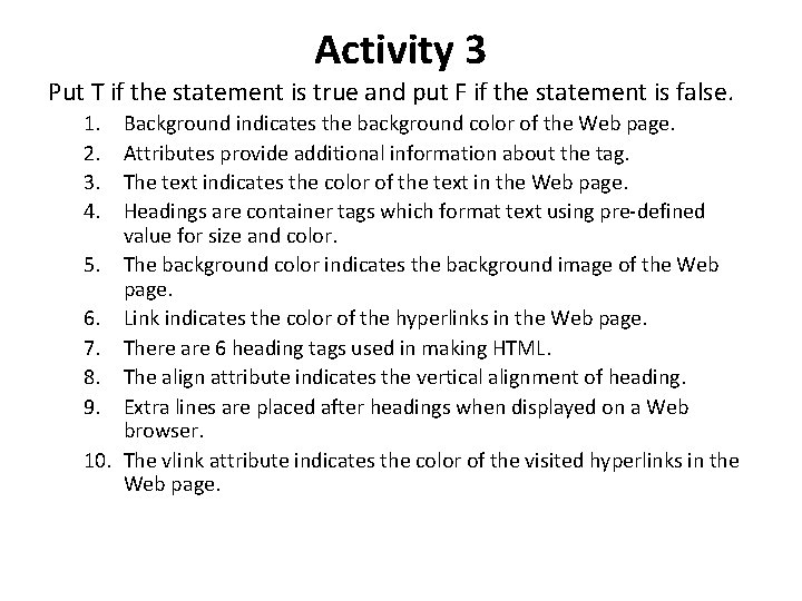 Activity 3 Put T if the statement is true and put F if the