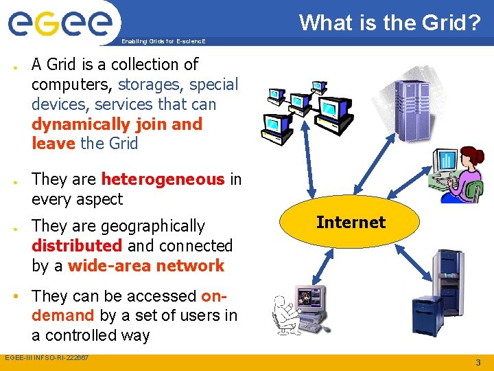 What is the Grid? Enabling Grids for E-scienc. E ● ● ● A Grid
