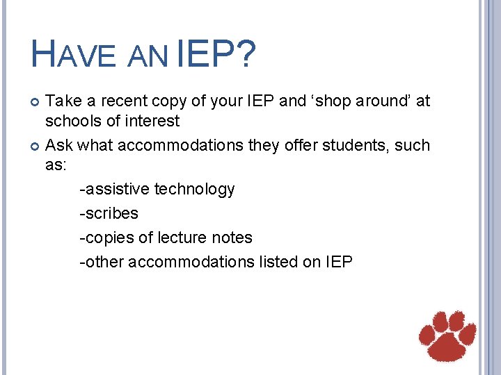 HAVE AN IEP? Take a recent copy of your IEP and ‘shop around’ at