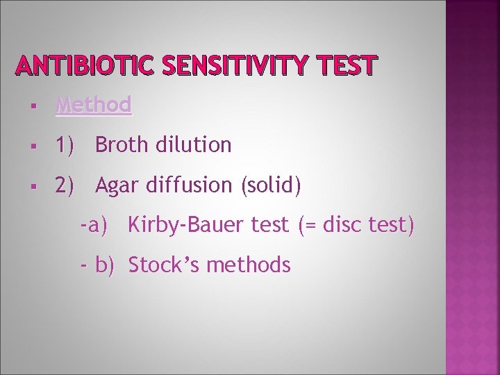 ANTIBIOTIC SENSITIVITY TEST Method 1) Broth dilution 2) Agar diffusion (solid) -a) Kirby-Bauer test