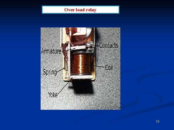  Over load relay 10 