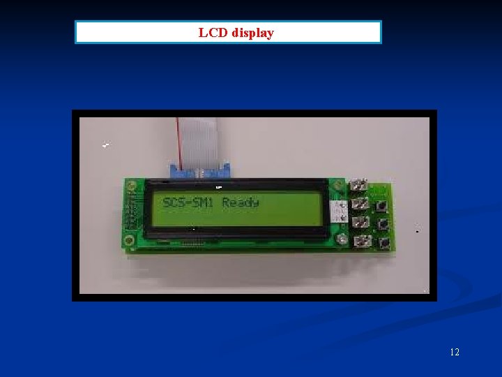 LCD display 12 