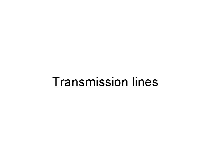 Transmission lines 