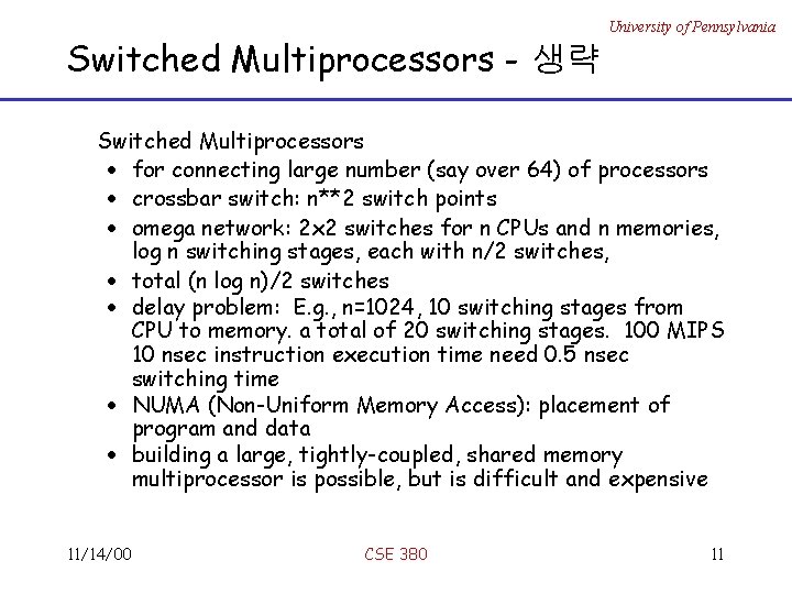 Switched Multiprocessors - 생략 University of Pennsylvania Switched Multiprocessors · for connecting large number