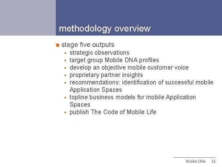 methodology overview n stage five outputs strategic observations target group Mobile DNA profiles develop