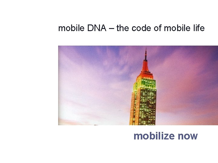 mobile DNA – the code of mobile life mobilize now 