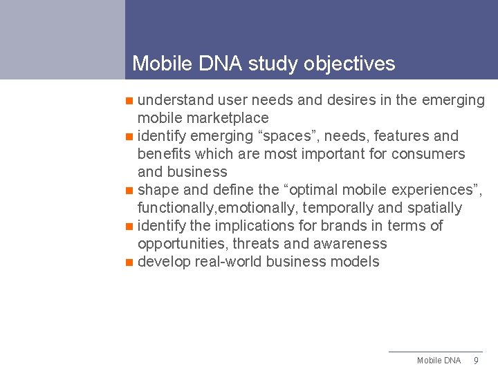 Mobile DNA study objectives understand user needs and desires in the emerging mobile marketplace