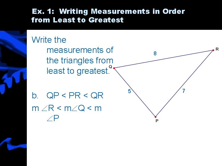 Ex. 1: Writing Measurements in Order from Least to Greatest Write the measurements of