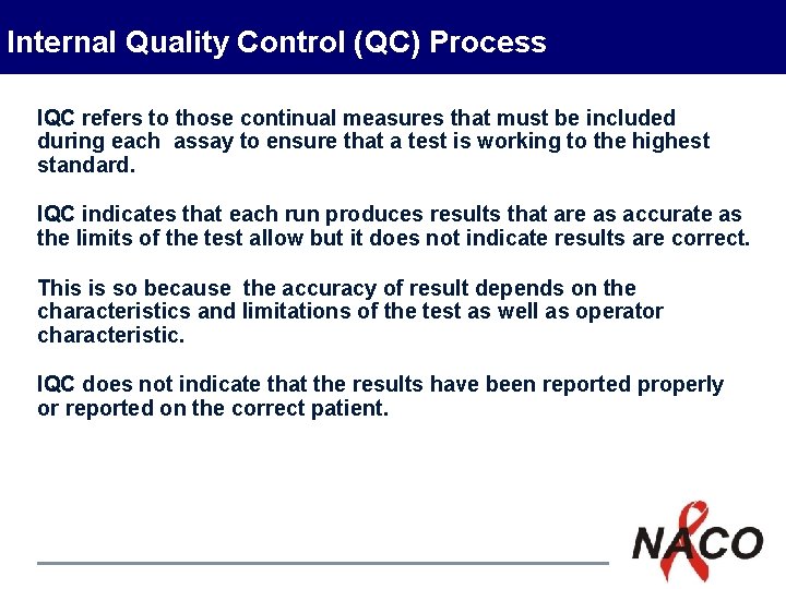 Internal Quality Control (QC) Process IQC refers to those continual measures that must be Internal Quality Control (QC) Process IQC refers to those continual measures that must be