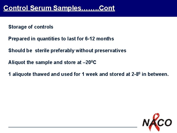 Control Serum Samples……. . Cont Storage of controls Prepared in quantities to last for Control Serum Samples……. . Cont Storage of controls Prepared in quantities to last for