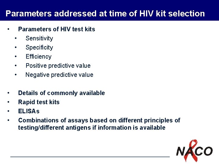 Parameters addressed at time of HIV kit selection • Parameters of HIV test kits Parameters addressed at time of HIV kit selection • Parameters of HIV test kits