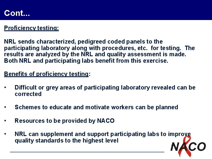 Cont. . . Proficiency testing: NRL sends characterized, pedigreed coded panels to the participating Cont. . . Proficiency testing: NRL sends characterized, pedigreed coded panels to the participating