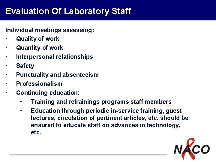 Evaluation Of Laboratory Staff Individual meetings assessing: • Quality of work • Quantity of Evaluation Of Laboratory Staff Individual meetings assessing: • Quality of work • Quantity of