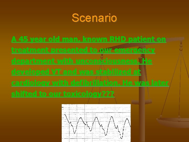 Scenario A 45 year old man, known RHD patient on treatment presented to our