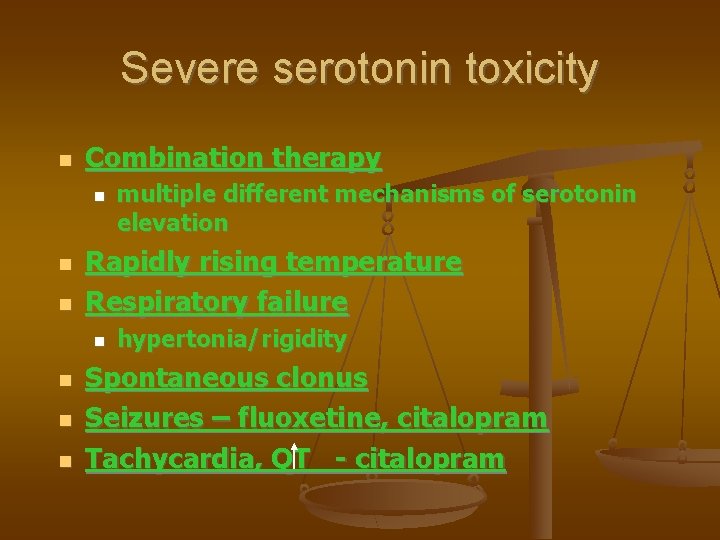 Severe serotonin toxicity Combination therapy Rapidly rising temperature Respiratory failure multiple different mechanisms of
