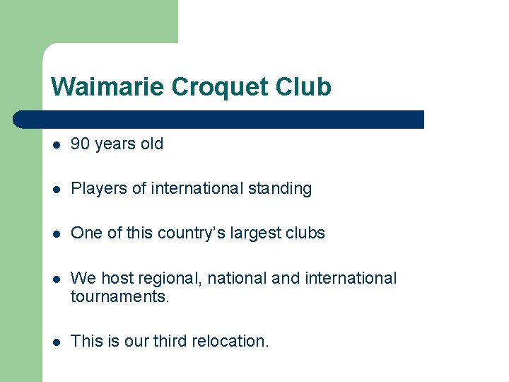 Waimarie Croquet Club l 90 years old l Players of international standing l One