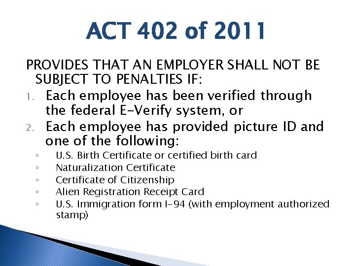 ACT 402 of 2011 PROVIDES THAT AN EMPLOYER SHALL NOT BE SUBJECT TO PENALTIES