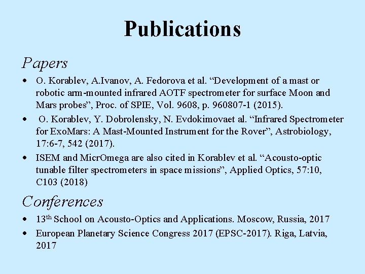Publications Papers O. Korablev, A. Ivanov, A. Fedorova et al. “Development of a mast
