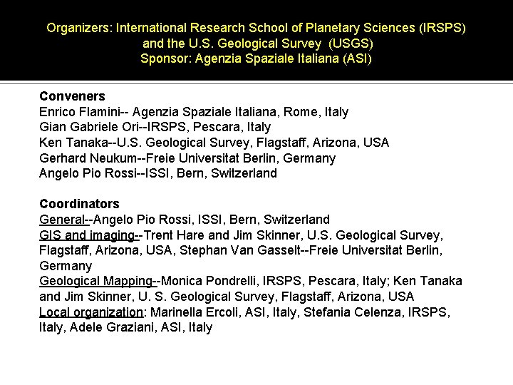 Organizers: International Research School of Planetary Sciences (IRSPS) and the U. S. Geological Survey