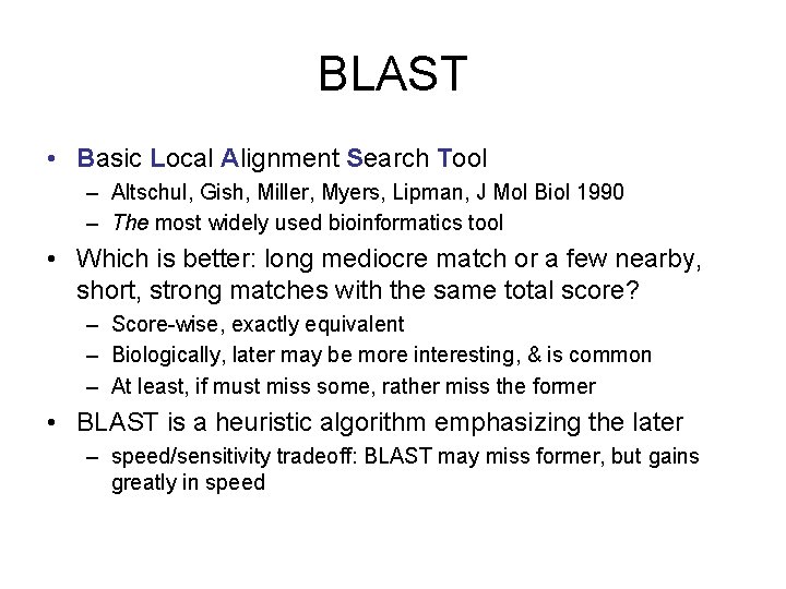 BLAST • Basic Local Alignment Search Tool – Altschul, Gish, Miller, Myers, Lipman, J