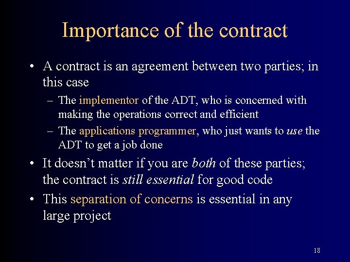 Importance of the contract • A contract is an agreement between two parties; in