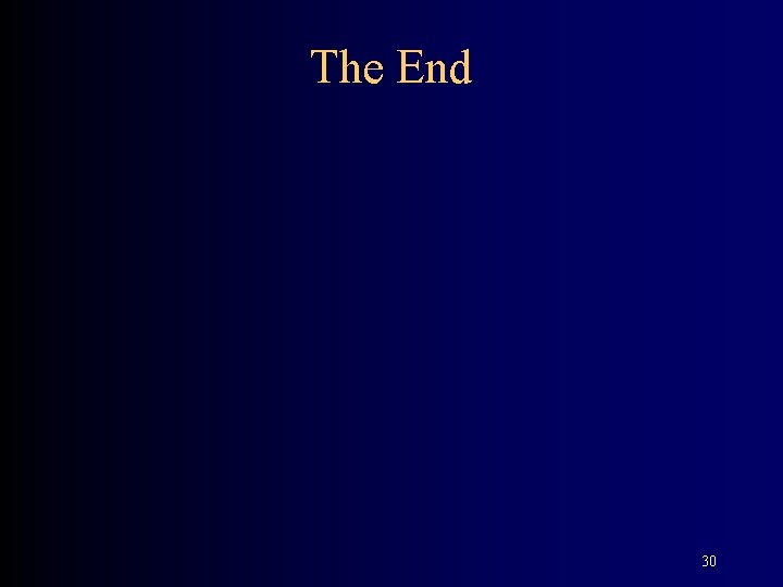 The End 30 