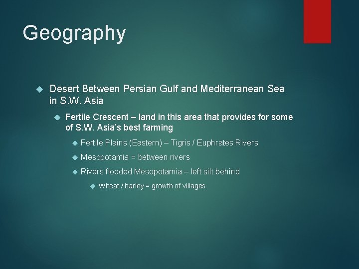 Geography Desert Between Persian Gulf and Mediterranean Sea in S. W. Asia Fertile Crescent Geography Desert Between Persian Gulf and Mediterranean Sea in S. W. Asia Fertile Crescent