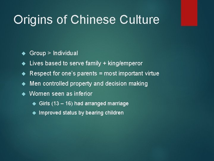 Origins of Chinese Culture Group > Individual Lives based to serve family + king/emperor Origins of Chinese Culture Group > Individual Lives based to serve family + king/emperor