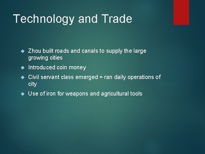 Technology and Trade Zhou built roads and canals to supply the large growing cities Technology and Trade Zhou built roads and canals to supply the large growing cities