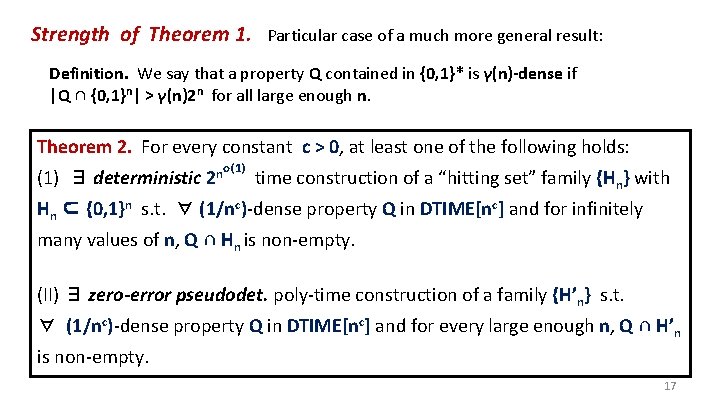 Strength of Theorem 1. Particular case of a much more general result: Definition. We