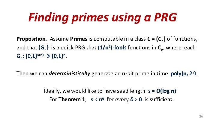 Finding primes using a PRG Proposition. Assume Primes is computable in a class C
