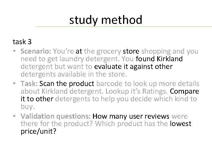 study method task 3 • Scenario: You’re at the grocery store shopping and you