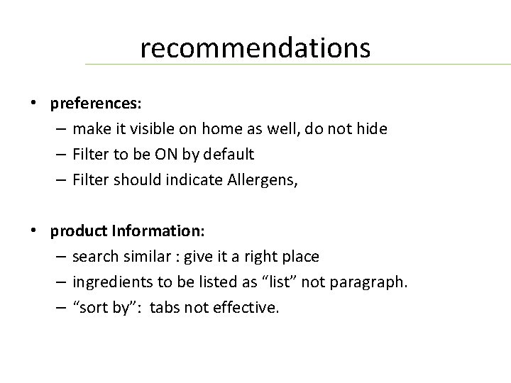 recommendations • preferences: – make it visible on home as well, do not hide