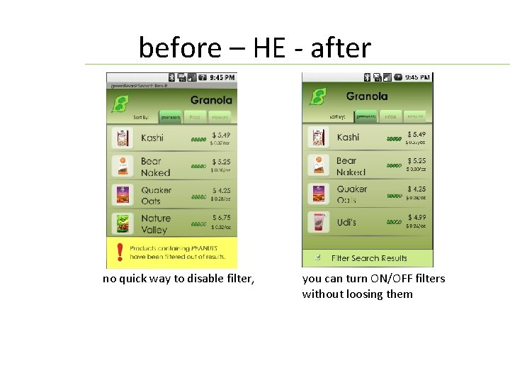 before – HE - after no quick way to disable filter, you can turn