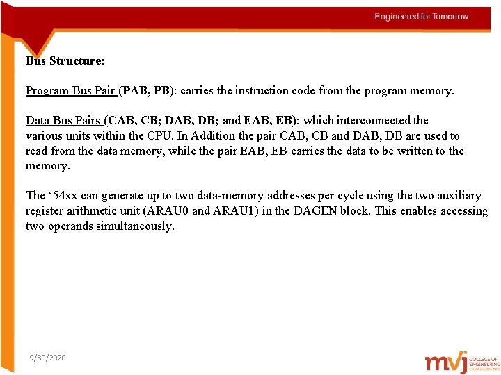 Bus Structure: Program Bus Pair (PAB, PB): carries the instruction code from the program