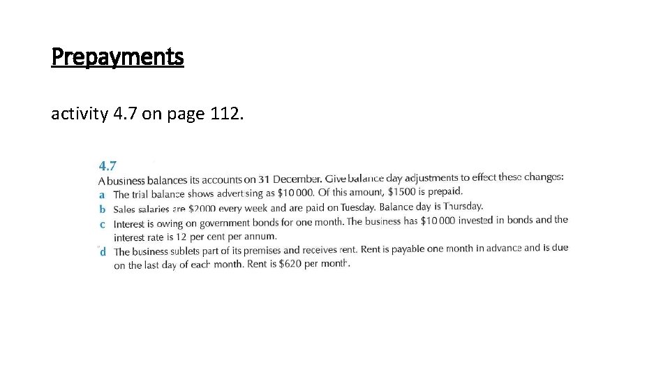 Prepayments activity 4. 7 on page 112. 