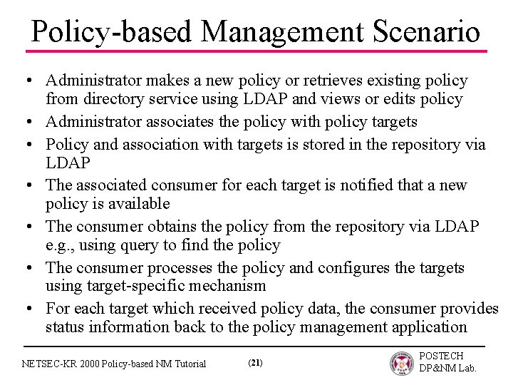 Policy-based Management Scenario • Administrator makes a new policy or retrieves existing policy from