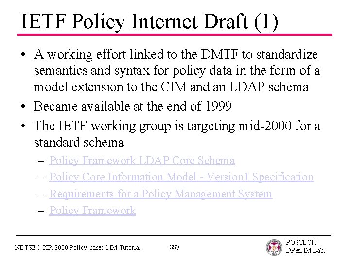 IETF Policy Internet Draft (1) • A working effort linked to the DMTF to