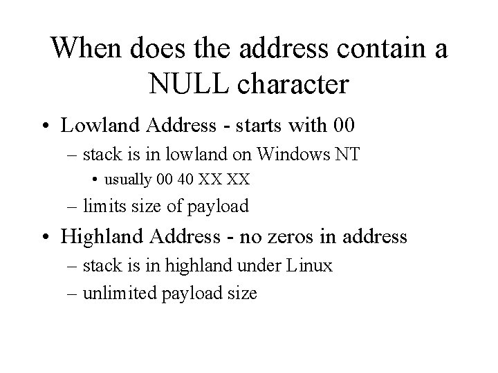 When does the address contain a NULL character • Lowland Address - starts with
