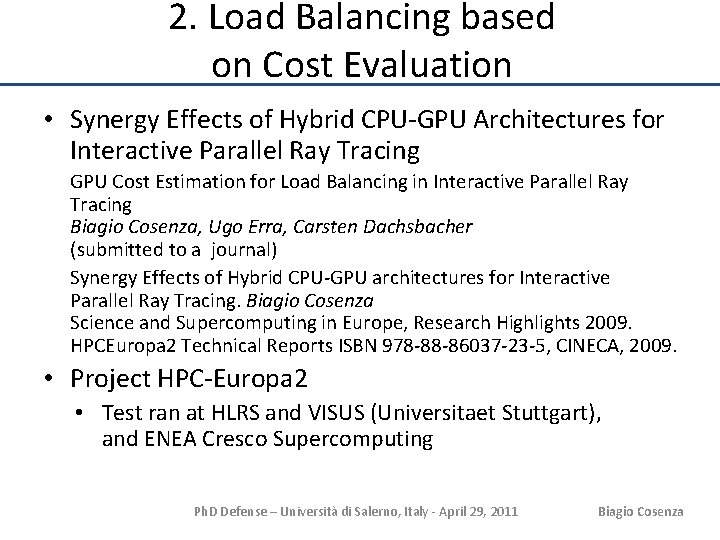 2. Load Balancing based on Cost Evaluation • Synergy Effects of Hybrid CPU-GPU Architectures