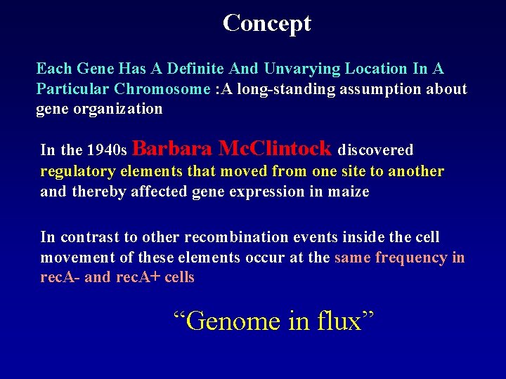 Concept Each Gene Has A Definite And Unvarying Location In A Particular Chromosome :