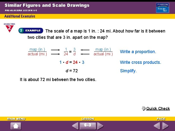 Similar Figures and Scale Drawings PRE-ALGEBRA LESSON 6 -3 The scale of a map