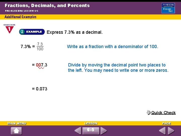 Fractions, Decimals, and Percents PRE-ALGEBRA LESSON 6 -5 Express 7. 3% as a decimal.