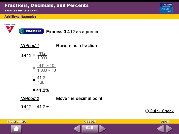 Fractions, Decimals, and Percents PRE-ALGEBRA LESSON 6 -5 Express 0. 412 as a percent.