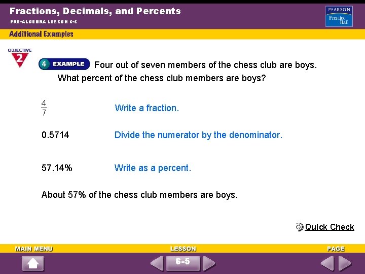 Fractions, Decimals, and Percents PRE-ALGEBRA LESSON 6 -5 Four out of seven members of