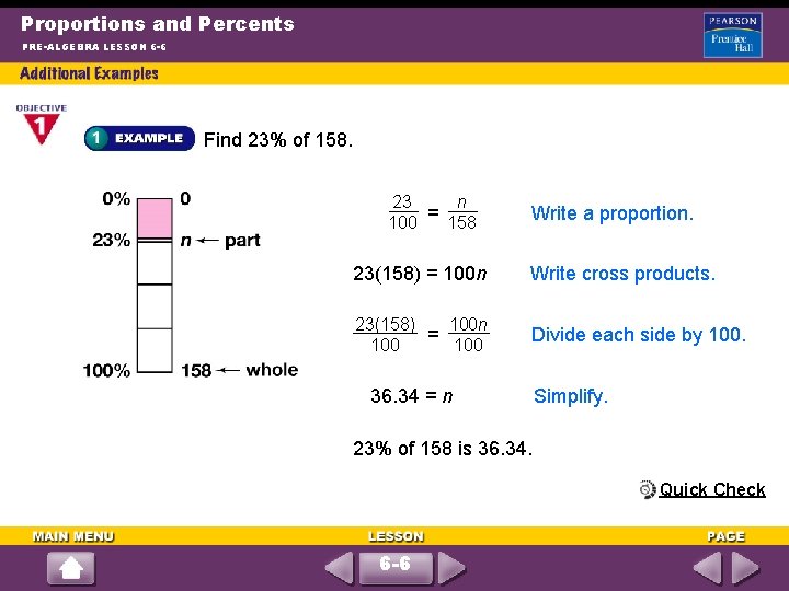 Proportions and Percents PRE-ALGEBRA LESSON 6 -6 Find 23% of 158. 23 n =